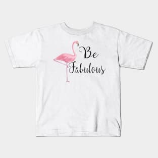 Be Fabulous Pink Flamingo Kids T-Shirt